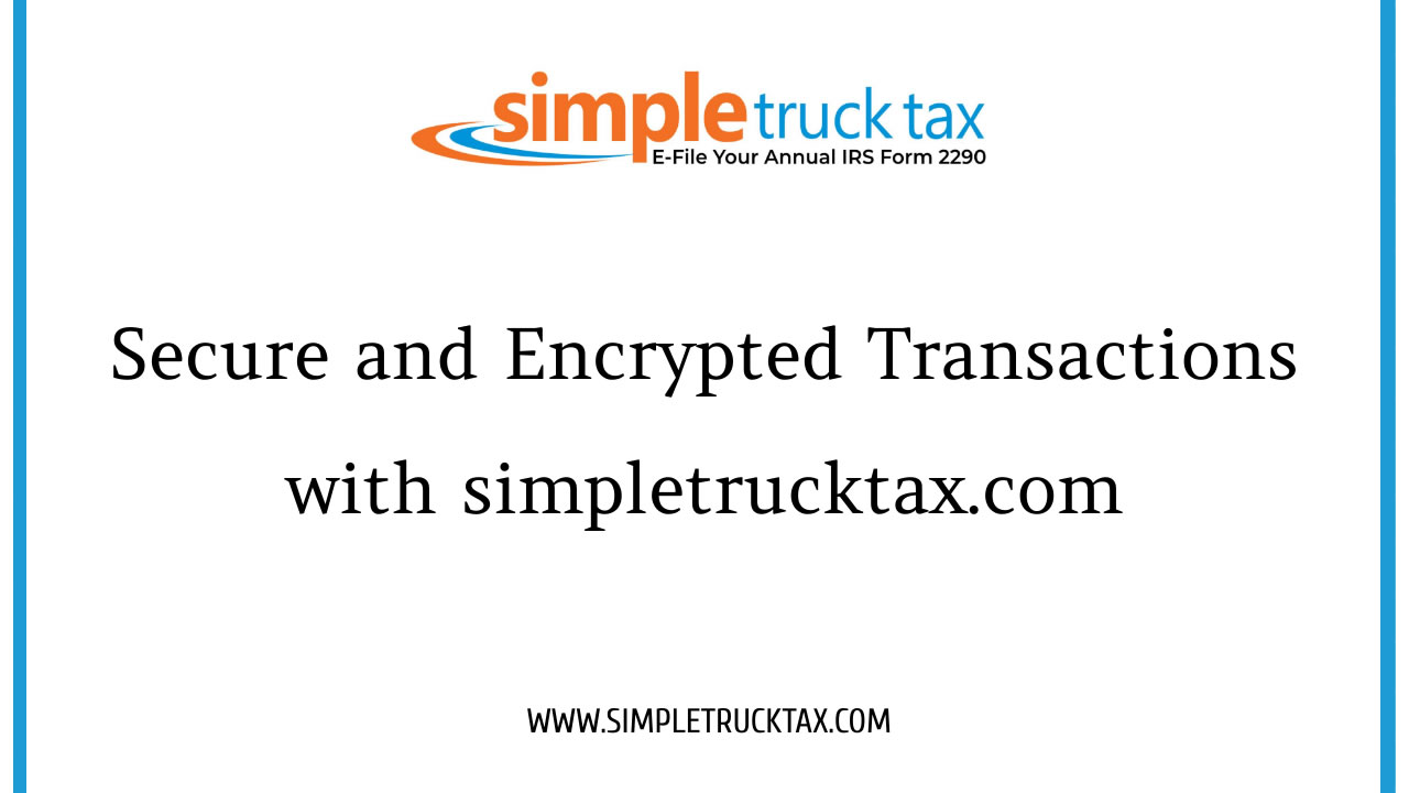 Secure and Encrypted Transactions with simpletrucktax.com